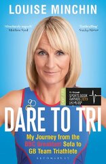 Dare to Tri: My Journey from the BBC Breakfast Sofa to GB Team Triathlete цена и информация | Книги о питании и здоровом образе жизни | kaup24.ee