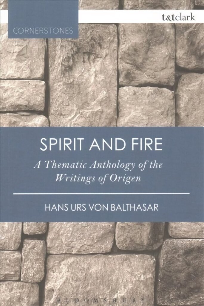 Spirit and Fire: A Thematic Anthology Of The Writings Of Origen 3rd edition hind ja info | Usukirjandus, religioossed raamatud | kaup24.ee