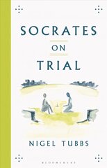 Socrates On Trial: Rewriting Plato for Today hind ja info | Ajalooraamatud | kaup24.ee