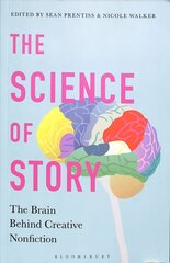 Science of Story: The Brain Behind Creative Nonfiction цена и информация | Исторические книги | kaup24.ee