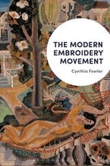 Modern Embroidery Movement цена и информация | Книги об искусстве | kaup24.ee
