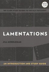 Lamentations: An Introduction and Study Guide цена и информация | Духовная литература | kaup24.ee