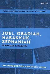 Joel, Obadiah, Habakkuk, Zephaniah: An Introduction and Study Guide цена и информация | Духовная литература | kaup24.ee