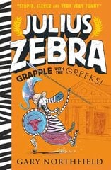 Julius Zebra: Grapple with the Greeks! цена и информация | Книги для подростков и молодежи | kaup24.ee