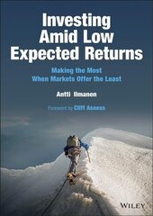 Investing Amid Low Expected Returns: Making the Mo st When Markets Offer the Least: Making the Most When Markets Offer the Least цена и информация | Самоучители | kaup24.ee