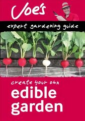 Edible Garden: How to Grow Your Own Herbs, Fruit and Vegetables with This Gardening Book for Beginners hind ja info | Aiandusraamatud | kaup24.ee