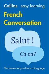 Easy Learning French Conversation: Trusted Support for Learning 2nd Revised edition hind ja info | Noortekirjandus | kaup24.ee