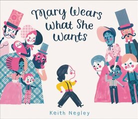 Mary Wears What She Wants цена и информация | Книги для подростков и молодежи | kaup24.ee