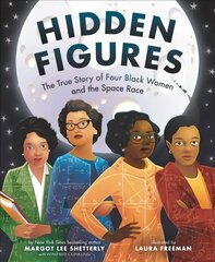 Hidden Figures: The True Story of Four Black Women and the Space Race цена и информация | Книги для подростков и молодежи | kaup24.ee