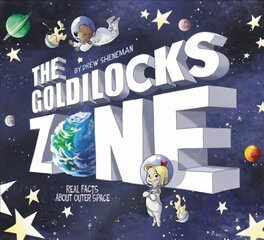 Goldilocks Zone: Real Facts About Outer Space hind ja info | Noortekirjandus | kaup24.ee