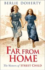 Far From Home: The Sisters of Street Child, Far From Home: The Sisters of Street Child цена и информация | Фантастика, фэнтези | kaup24.ee