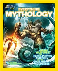 Everything Mythology: Begin Your Quest for Facts, Photos, and Fun Fit for Gods and Goddesses цена и информация | Книги для подростков и молодежи | kaup24.ee