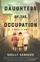 Daughters of the Occupation: A Novel of WWII hind ja info | Fantaasia, müstika | kaup24.ee