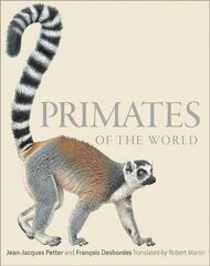 Primates of the World: An Illustrated Guide цена и информация | Энциклопедии, справочники | kaup24.ee