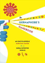 Germaphobe's Handbook: An Encyclopedic Survival Guide to a Germ-Infested World hind ja info | Eneseabiraamatud | kaup24.ee