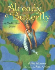 Already a Butterfly: A Meditation Story 5th edition цена и информация | Книги для подростков и молодежи | kaup24.ee