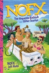 NOFX: The Hepatitis Bathtub and Other Stories цена и информация | Книги об искусстве | kaup24.ee