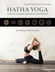 Hatha Yoga for Teachers and Practitioners: A Comprehensive Guide цена и информация | Самоучители | kaup24.ee