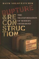 Rupture and Reconstruction: The Transformation of Modern Orthodoxy hind ja info | Usukirjandus, religioossed raamatud | kaup24.ee