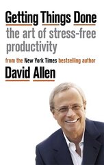 Getting Things Done: The Art of Stress-free Productivity hind ja info | Majandusalased raamatud | kaup24.ee