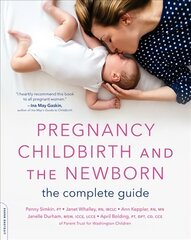 Pregnancy, Childbirth, and the Newborn (New edition): The Complete Guide 5th ed. цена и информация | Самоучители | kaup24.ee