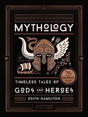 Mythology: Timeless Tales of Gods and Heroes, 75th Anniversary Illustrated Edition 75th Anniversary Illustrated ed hind ja info | Usukirjandus, religioossed raamatud | kaup24.ee