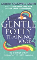 Gentle Potty Training Book: The calmer, easier approach to toilet training hind ja info | Eneseabiraamatud | kaup24.ee