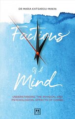 Factions of a Mind: Understanding the Physical and Psychological Effects of Caring hind ja info | Eneseabiraamatud | kaup24.ee