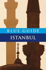 Blue Guide Istanbul 6th Revised edition цена и информация | Путеводители, путешествия | kaup24.ee