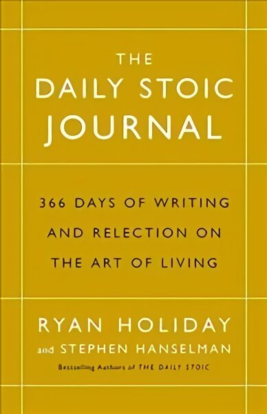Daily Stoic Journal: 366 Days of Writing and Reflection on the Art of Living Main hind ja info | Eneseabiraamatud | kaup24.ee