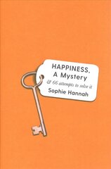 Happiness, a Mystery: And 66 Attempts to Solve It Main hind ja info | Eneseabiraamatud | kaup24.ee