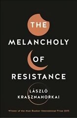 Melancholy of Resistance Main цена и информация | Фантастика, фэнтези | kaup24.ee