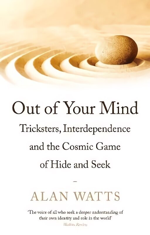 Out of Your Mind: Tricksters, Interdependence and the Cosmic Game of Hide-and-Seek Main hind ja info | Eneseabiraamatud | kaup24.ee