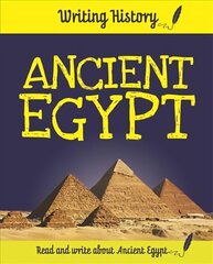 Writing History: Ancient Egypt цена и информация | Книги для подростков и молодежи | kaup24.ee