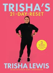 Trisha's-21 Day-Reset: 3 weeks to kick-start your weight-loss journey цена и информация | Книги рецептов | kaup24.ee