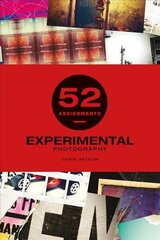 52 Assignments: Experimental Photography None ed. hind ja info | Fotograafia raamatud | kaup24.ee