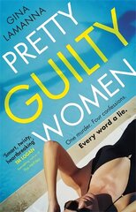 Pretty Guilty Women: The twisty, most addictive thriller from the USA Today bestselling author hind ja info | Fantaasia, müstika | kaup24.ee