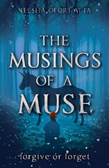 Musings of a Muse: Forgive or Forget цена и информация | Книги для подростков и молодежи | kaup24.ee