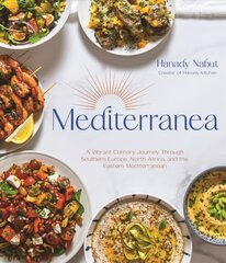 Mediterranea: A Vibrant Culinary Journey Through Southern Europe, North Africa, and the Eastern Mediterranean hind ja info | Retseptiraamatud | kaup24.ee