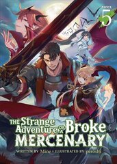 Strange Adventure of a Broke Mercenary (Light Novel) Vol. 5 hind ja info | Fantaasia, müstika | kaup24.ee