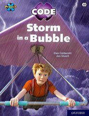 Project X CODE: White Book Band, Oxford Level 10: Sky Bubble: Storm in a Bubble 1 hind ja info | Noortekirjandus | kaup24.ee