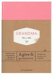 Grandma, Tell Me: A Give & Get Back Book цена и информация | Самоучители | kaup24.ee