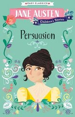 Persuasion (Easy Classics): Jane Austen Children's Stories (Easy Classics) цена и информация | Книги для подростков и молодежи | kaup24.ee