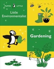 Puffin Little Environmentalist: Gardening цена и информация | Книги для подростков и молодежи | kaup24.ee