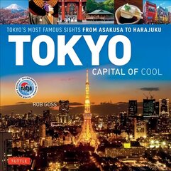 Tokyo - Capital of Cool: Tokyo's Most Famous Sights from Asakusa to Harajuku цена и информация | Путеводители, путешествия | kaup24.ee