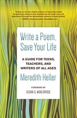 Write a Poem, Save Your Life: A Guide for Teens, Teachers, and Writers of All Ages цена и информация | Пособия по изучению иностранных языков | kaup24.ee