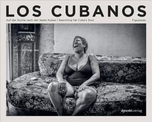 Los Cubanos: Searching for Cuba's Soul hind ja info | Fotograafia raamatud | kaup24.ee