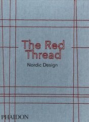 Red Thread: Nordic Design цена и информация | Книги об искусстве | kaup24.ee