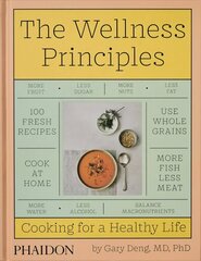 Wellness Principles: Cooking for a Healthy Life цена и информация | Книги рецептов | kaup24.ee