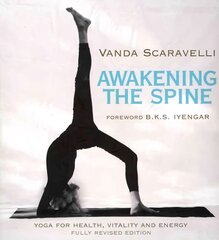 Awakening the Spine: Stress Free Yoga for Health, Vitality and Energy 2nd edition hind ja info | Eneseabiraamatud | kaup24.ee